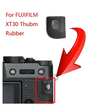 1pcs החדשה אגודל מגומי פוג ' י עבור Fujifilm X-T30 XT30 המצלמה חלקי תיקון עם דבק